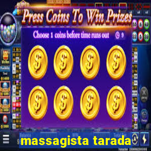 massagista tarada